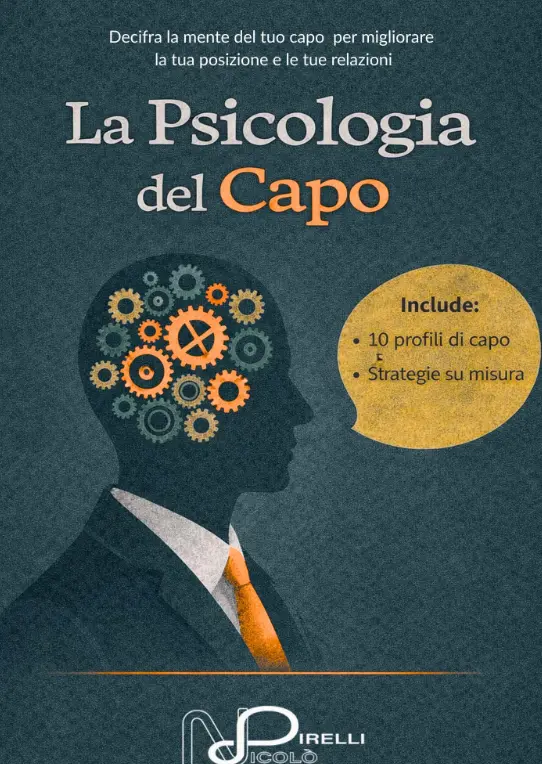Negoziazione carriera e stipendi: #08 - La psicologia del capo, 4 profili e come negoziare con ciascuno